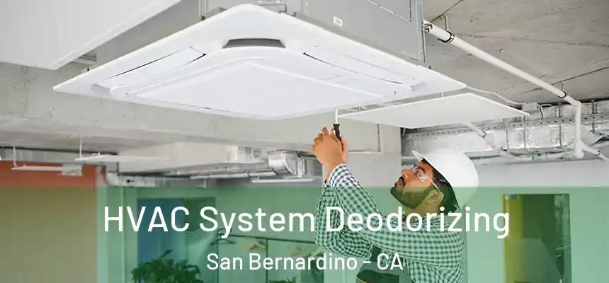 HVAC System Deodorizing San Bernardino - CA