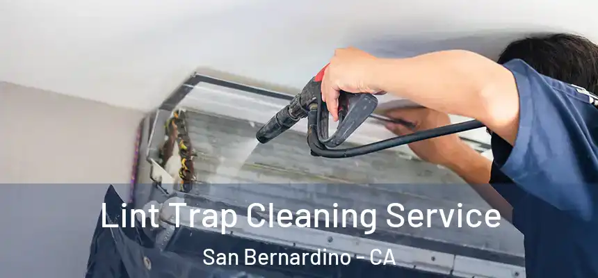 Lint Trap Cleaning Service San Bernardino - CA